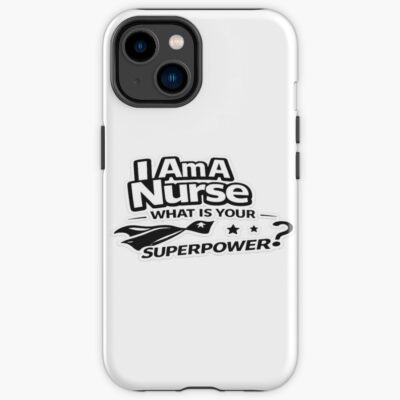 Nurse What Is Your Superpower Iphone Case